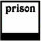 prison