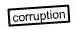 corruption