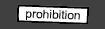 prohibition