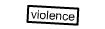 violence